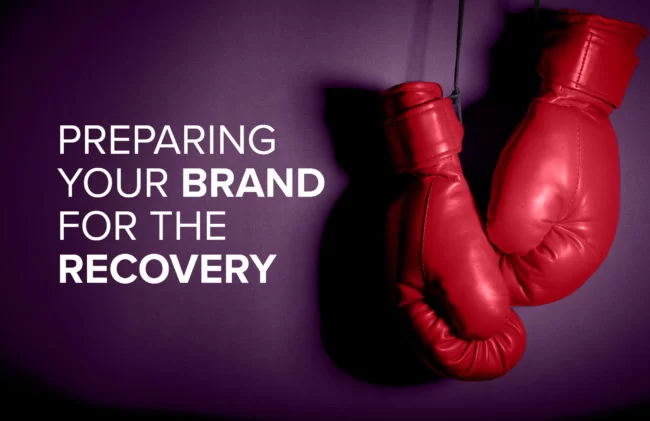 Preparing your brand for the recovery