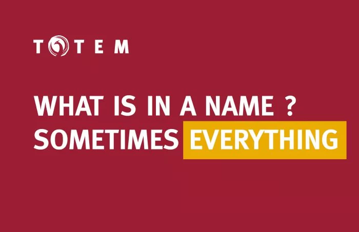 What’s in a name? Sometimes everything.